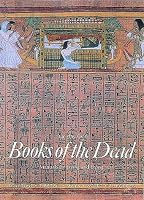 Books of the Dead: Manuals for Living and Dying (Art and Imagination)