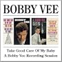 Take Good Care of My Baby/A Bobby Vee Recording Session