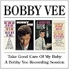 Take Good Care of My Baby/A Bobby Vee Recording Session
