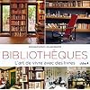 Biblioth�ques: L'art de vivre avec des livres