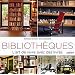 Biblioth�ques: L'art de vivre avec des livres