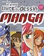 Le grand livre du dessin manga