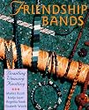 Friendship Bands: * Braiding * Weaving * Knotting