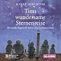 Tims wundersame Sternenreise. CD: Die antike Sagenwelt hinter den Tierkreiszeichen