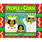Click here to buy People of Corn: A Mayan Story by  Mary-Joan Gerson and Carla Golembe.