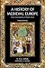 A History of Medieval Europe: From Constantine to Saint Louis
