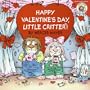 Little Critter: Happy Valentine's Day, Little Critter!