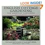 English Cottage Gardening: For American Gardeners, Revised Edition