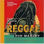 Global Treasures Presents the World of Reggae Featuring Bob Marley: Treasures from Roger Steffens' Reggae Archives book cover