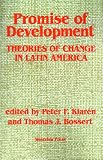 Promise Of Development: Theories Of Change In Latin America