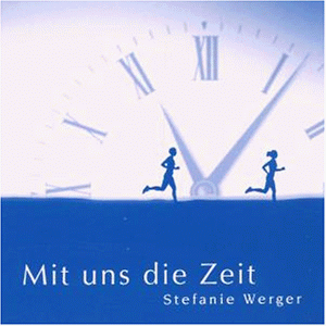 Stefanie Werger - Mit Uns die Zeit - Zortam Music