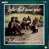 Matthews Southern Comfort Later That Same Year Japanese vinyl LP MCA-5061