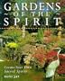 Gardens of the Spirit: Create Your Own Sacred Space