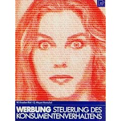Werbung - Steuerung des Konsumentenverhaltens (Konsum Und Verhalten)