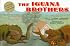The Iguana Brothers: A Tale of Two Lizards