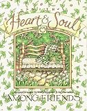 With Heart & Soul: Among Friends : Recipes