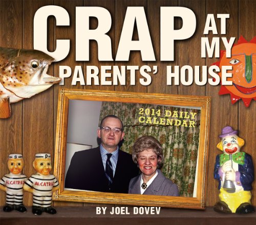 Crap at my Parents' House 2014 Boxed/Daily (calendar)