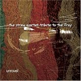 The String Quartet Tribute to the Fray: Unravel