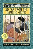 So Far from the Bamboo Grove
