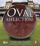 Oval Reflections: Memories from the World Famous Sporting Ground