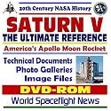 20th Century NASA History: Saturn V, The Ultimate Reference--America&iquest;s Apollo Moon Rocket, Technical Documents, High Resolution Photo Galleries, Images Files, NASA Documents (DVD-ROM)