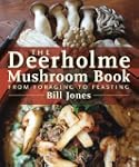 The Deerholme Mushroom Book: From For...
