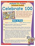 Celebrate 100 (Instant File-Folder Games, Grades K-2)