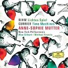 Rihm: Lichtes Spiel; Currier: Time Machines