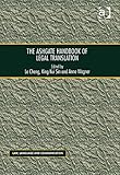 The Ashgate handbook of legal translation