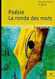 Po�sie La ronde des mots : Po�mes (5e-4e)
