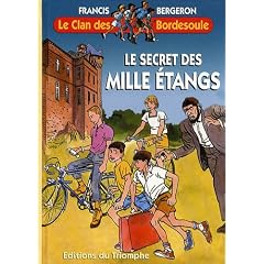 Le Secret des mille �tangs : une aventure du Clan des Bordesoule