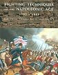 Fighting Techniques of the Napoleonic Age 1792-1815: Equipment, Combat Skills, and Tactics