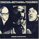 Vinicius Bethania & Toquinho Em Buenos
