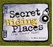 Secret Hiding Places: (For Clever Kids)