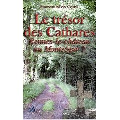 Le tr�sor des Cathares : Rennes-le-ch�teau ou Monts�gur ?