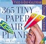 Tiny Paper Airplanes Calendar 2005 (Color Page a Day Calendars)