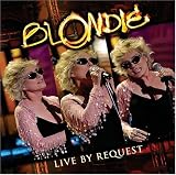 Review Blondie  / Live by Request