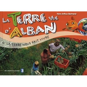 Terre Vue d'Alban : L'Homme et les Richesses de la terre
