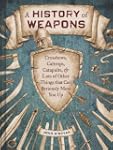 A History of Weapons: Crossbows, Calt...