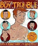 The Book of Boy Trouble: Gay Boy Comics with a New Attitude