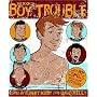 The Book of Boy Trouble: Gay Boy Comics with a New Attitude