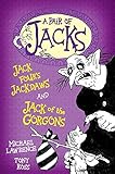 Jack four's jackdaws ; and, Jack of the gorgons
