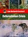 Deforestation Crisis (Can the Earth Survive?) Deforestation Crisis (Can the Earth Survive?)