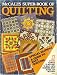 McCall's Super-Book of Quilting (McCall's Needlework & Crafts) Image