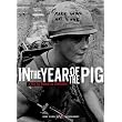 In the Year of the Pig ~ Harry S. Ashmore