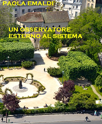 Un osservatore esterno al sistema (Italian Edition)