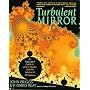 The Turbulent Mirror: Illustrated Guide to Chaos Theory and the Science of Wholeness
