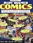 Baby Boomer Comics: The Wild, Wacky, Wonderful Comic Books of the 1960s