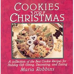 Cookies for Christmas: Fifty of the Best Cookie Recipes for Holiday Gift Giving, Decorating, and Eating