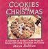 Cookies for Christmas: Fifty of the Best Cookie Recipes for Holiday Gift Giving, Decorating, and Eating